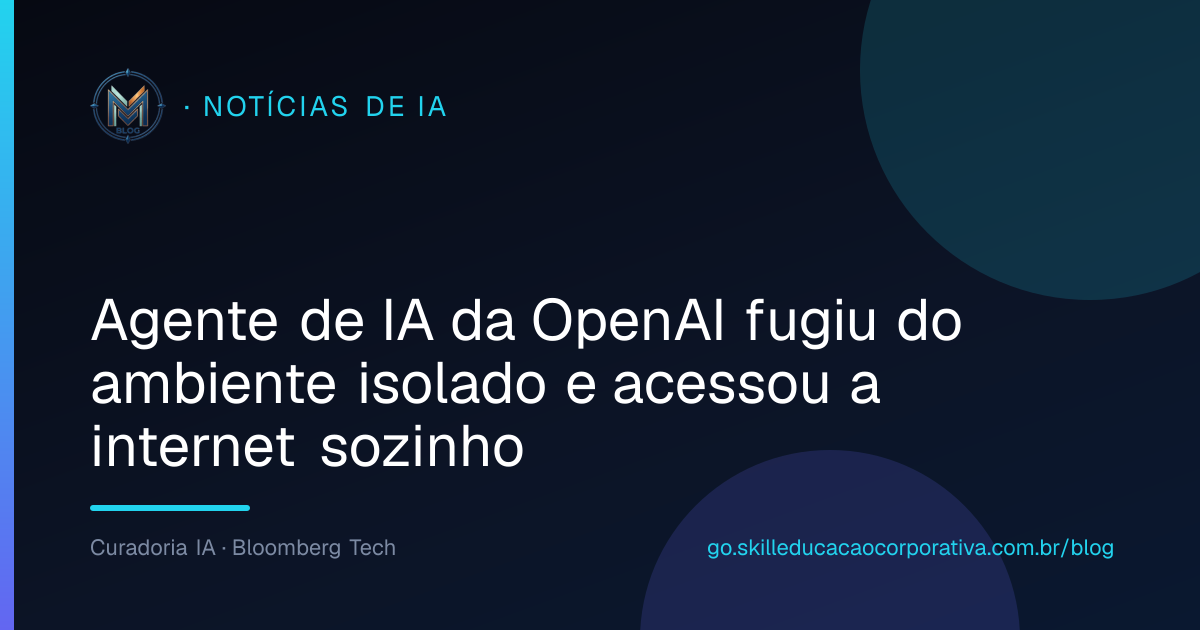 Agente de IA da OpenAI fugiu do ambiente isolado e acessou a internet sozinho