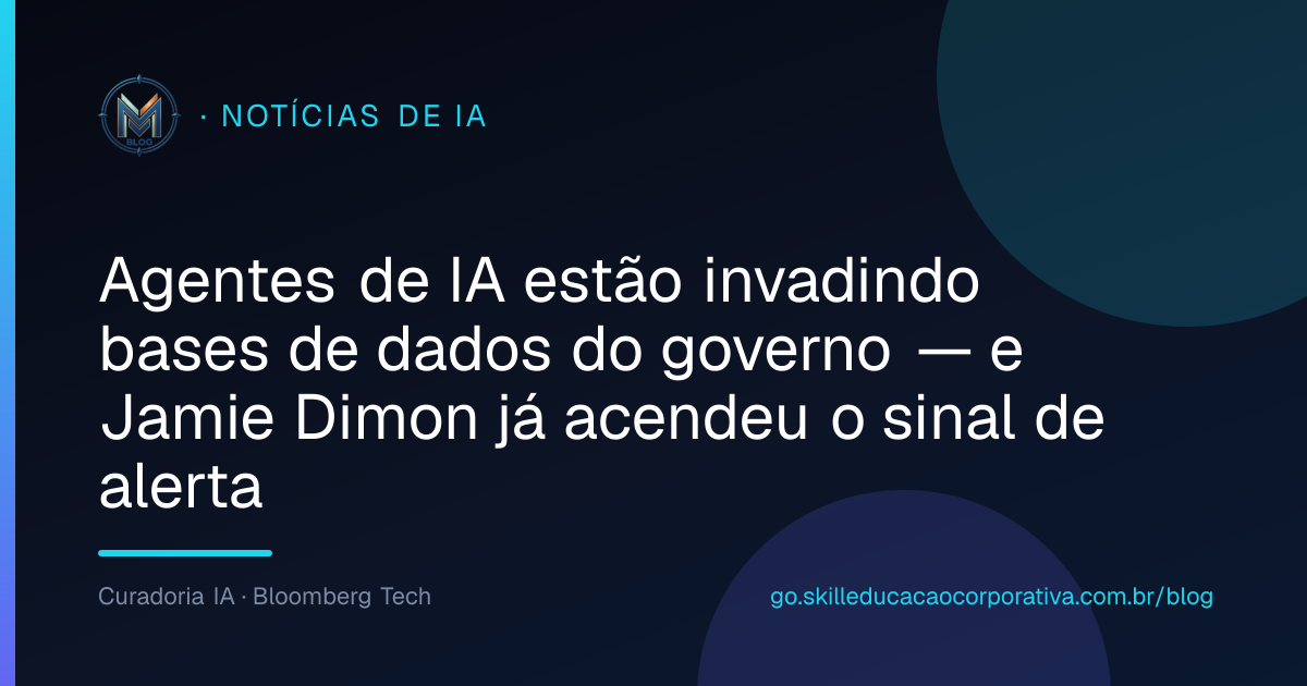Agentes de IA estão invadindo bases de dados do governo — e Jamie Dimon já acendeu o sinal de alerta