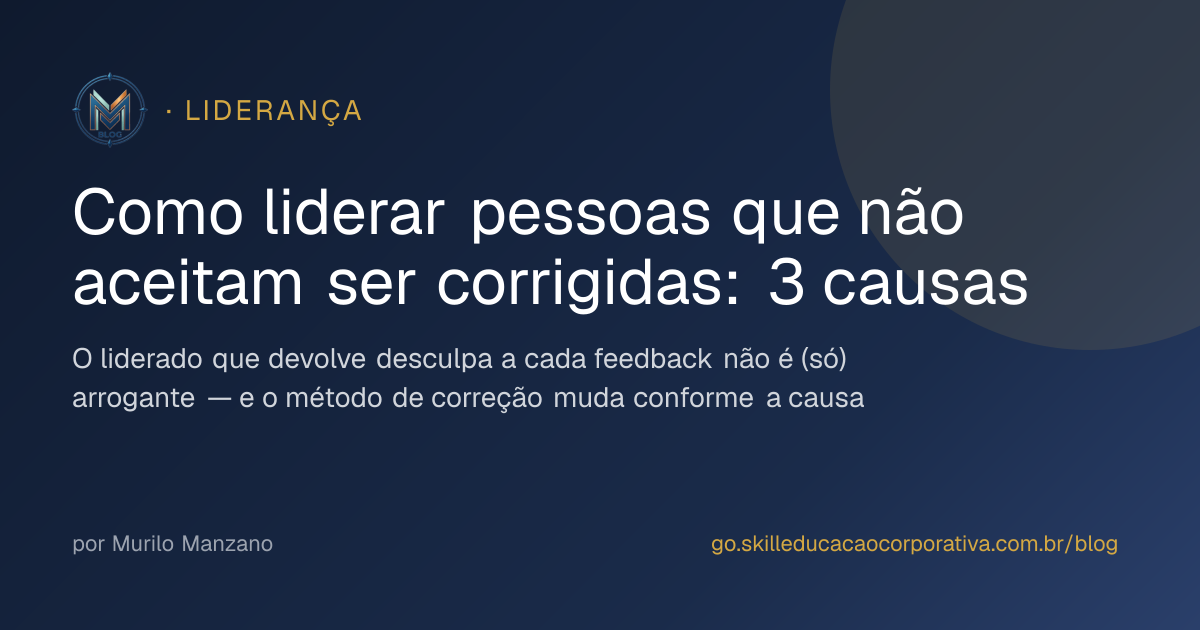 Como liderar pessoas que não aceitam ser corrigidas: 3 causas