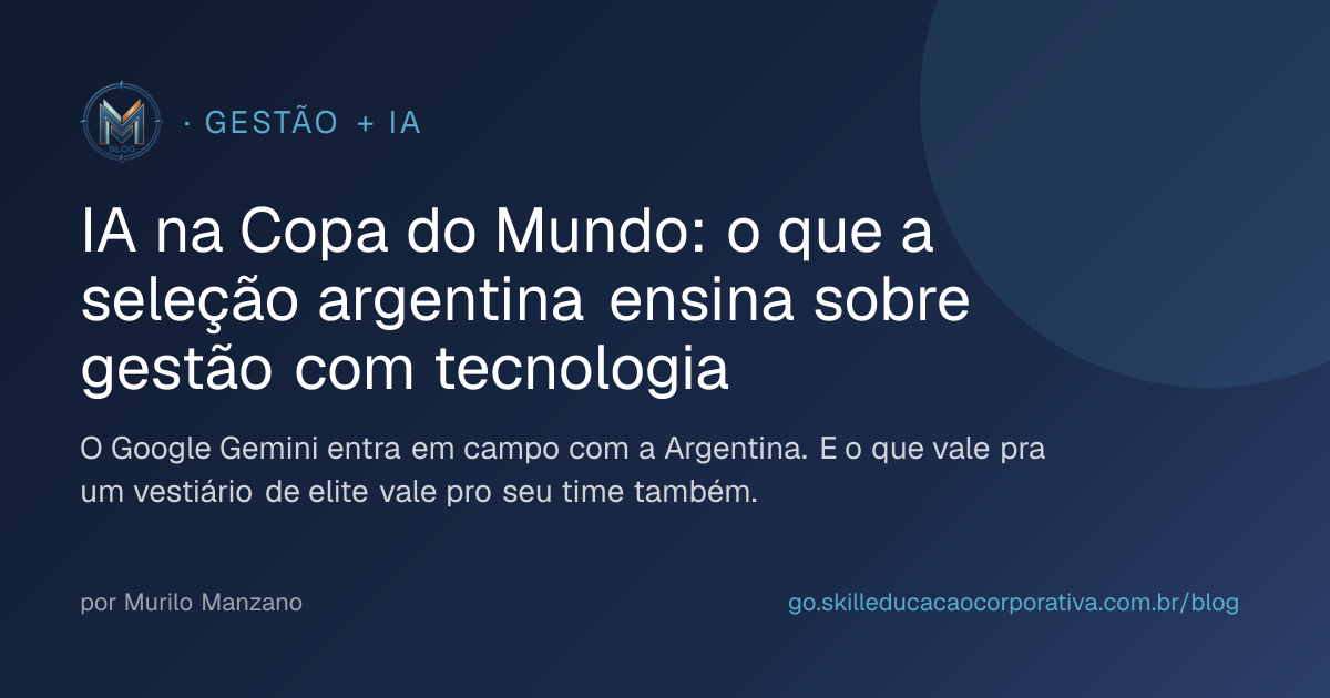 IA na Copa do Mundo: o que a seleção argentina ensina sobre gestão com tecnologia