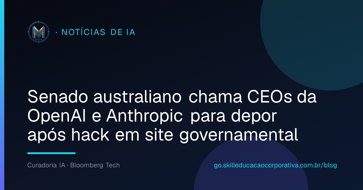 Senado australiano chama CEOs da OpenAI e Anthropic para depor após hack em site governamental